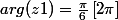 arg(z1) = \frac{\pi }{6} \left[2\pi \right]